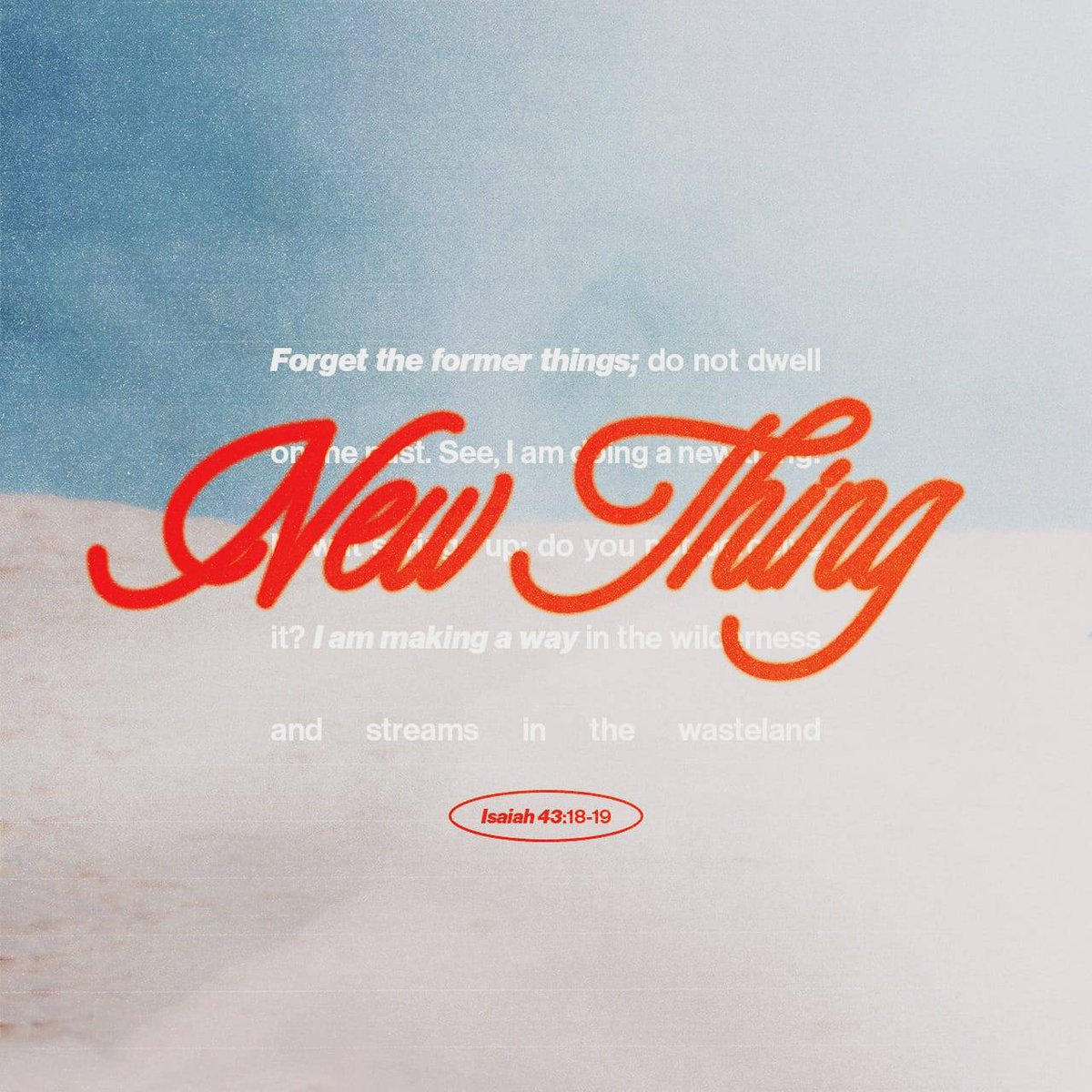 Rochide's tweet image. Isaiah 43:18-19 NLT
[18] “But forget all that— it is nothing compared to what I am going to do. [19] For I am about to do something new. See, I have already begun! Do you not see it? I will make a pathway through the wilderness. I will create rive ….

bible.com/bible/116/isa.…