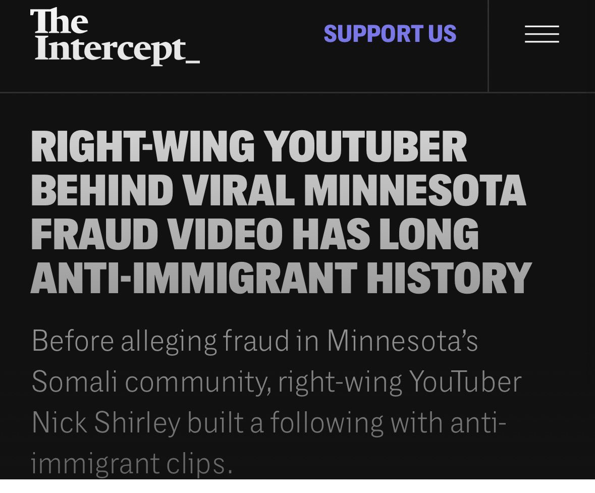It appears much of the press is very confused. 

<a href="/nickshirleyy/">Nick shirley</a> made a viral video highlighting the real concern of massive fraud in Minnesota. 

They should be investigating the fraud, not the person who made the video.