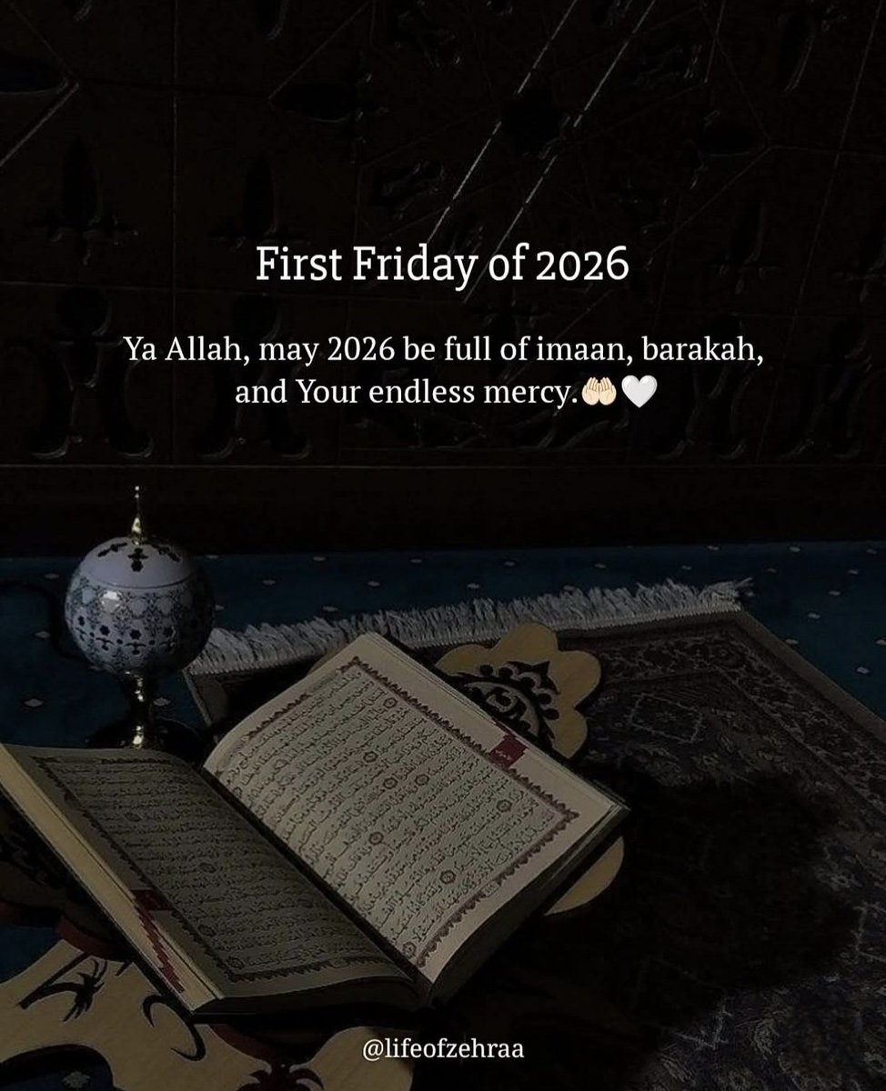 RoShZiMu's tweet photo. First Friday of 2026

Ya Allah, may 2026 be full of imaan, barakah, and Your endless mercy. https://t.co/H1vor1Zzkp