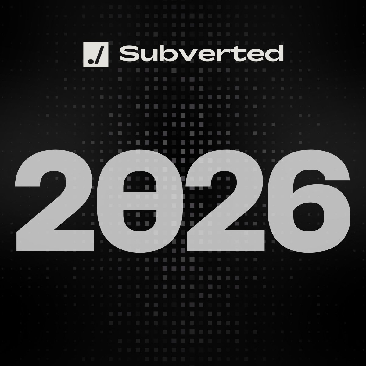 Hi 2026!

We are excited, ready and have big plans along with a laser focused mission: Rebel for a safer future!

We are focused on:
> Reimagining proactive security
> Empowering hack and defend education through Subverted Academy

Happy new year, make it one to remember!