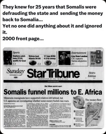 BelannF's tweet image. The government must have know for 25 years that the Somalis were defrauding the state and sending the money back to Somalia.

Yet - no one did anything about it and ignored it all.

This was published in 2000 on the front page on the Star Tribune.