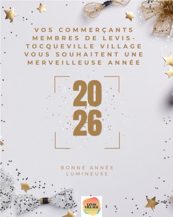 Vos commerçants <a href="/LevisVillage17/">Lévis Village</a> vous présentent leurs meilleurs vœux pour l'année 2026  ✨