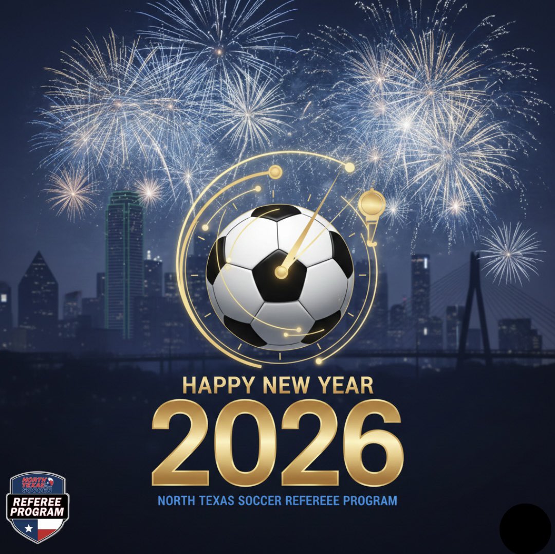 NTXRefProgram's tweet image. Happy New Year from the NTX Referee Program! We look forward to seeing you on the pitch in 2026 ⚽️