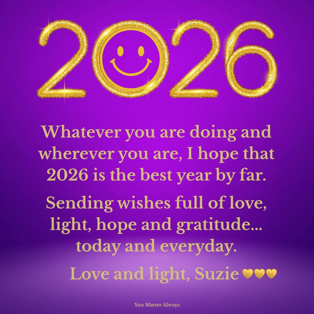 SuzieYMA's tweet photo. Whatever you are doing and wherever you are, I hope that 2026 is the best year by far 💜💜💜 #YouMatterAlways #youareimportantandyoumatter #AllThatYouAre #whoyouarematters #newyear2026 #HappyNewYear #thanksforyoursupport #inthistogether #growthroughwhatyougothrough https://t.co/AOWnlQjTrl