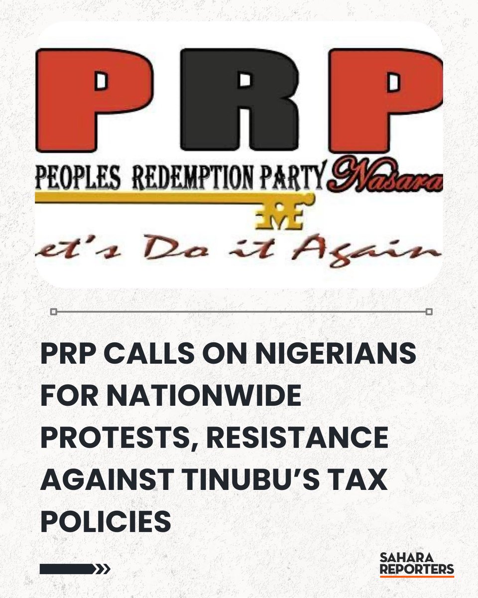 PRP Calls On Nigerians For Nationwide Protests, Resistance Against Tinubu’s Tax Policies | Sahara Reporters bit.ly/4q3jaoH