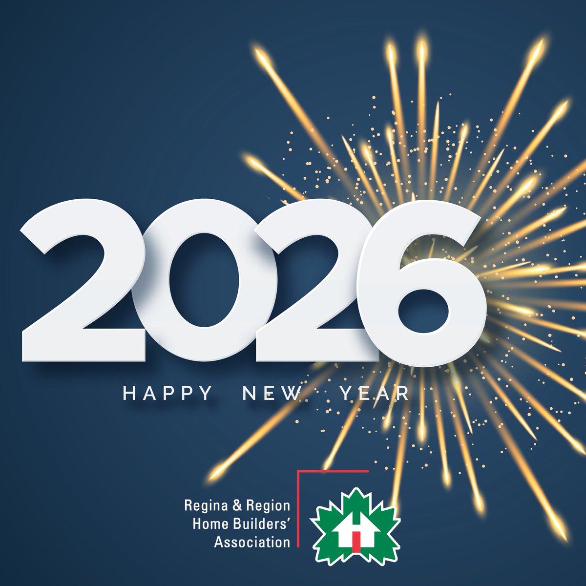 Happy New Year from the Regina &amp; Region Home Builders' Association! Here's to a year of fresh ideas, exciting growth, and new opportunities. Wishing you a prosperous and successful year ahead. Cheers to fresh beginnings!