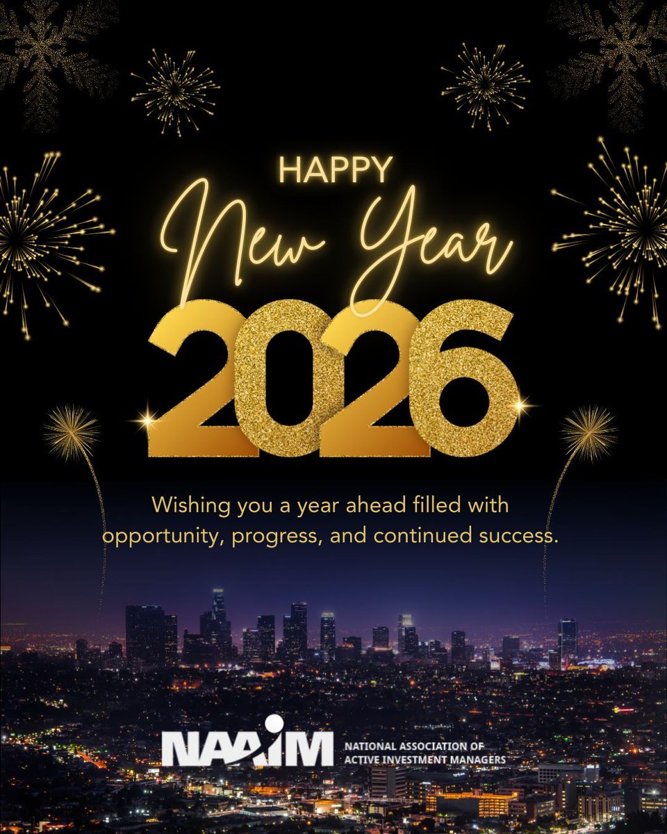 Happy New Year from all of us at NAAIM! Wishing our members, partners, and the entire active-management community a prosperous 2026, filled with fresh ideas, disciplined strategies, and strong professional connections. 

We look forward to learning, growing, and succeeding