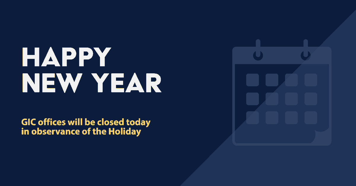 Happy New Year! All GIC offices will be closed today in observance of the Holiday.