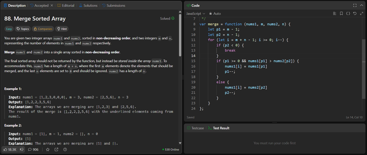 AKtheProgrammer's tweet photo. LeetCode Problem #88 Solved.
- Merge Sorted Array
- TC O(n)
- With Two Pointer
-Soved -> Noted -> Understood.
Thanks to @namastedev_  @akshaymarch7 .
#100DaysOfCode #Consistency 
#LeetCode #DSA #LearnInPublic #DSASolver https://t.co/WfA5qNXY7E