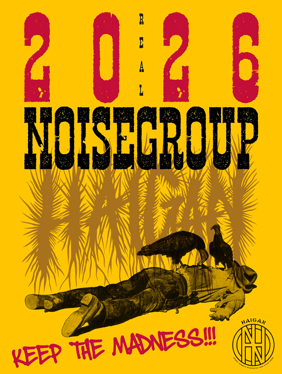 2026年も
変わらぬ狂気をお届け!!!
ノイズグループ
H A I G A N に
ご期待ください😉