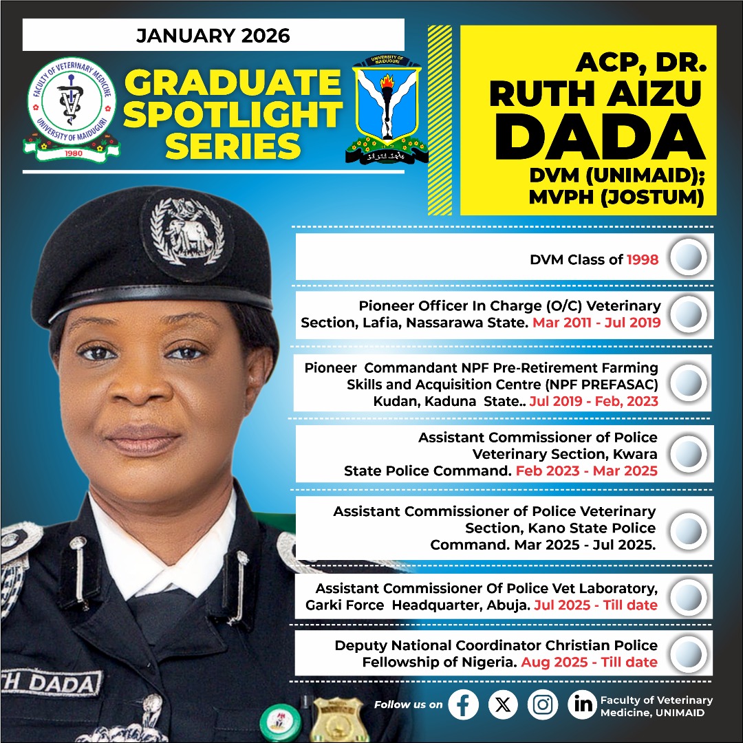 The Dean, Prof. Yaqub Ahmed Geidam is proud to present the Faculty's Graduate Spotlight Series Personality for January 2026.

#Unimaid #Veterinary #University #Faculty #Nigeria #Maiduguri #Borno #EducationMatters