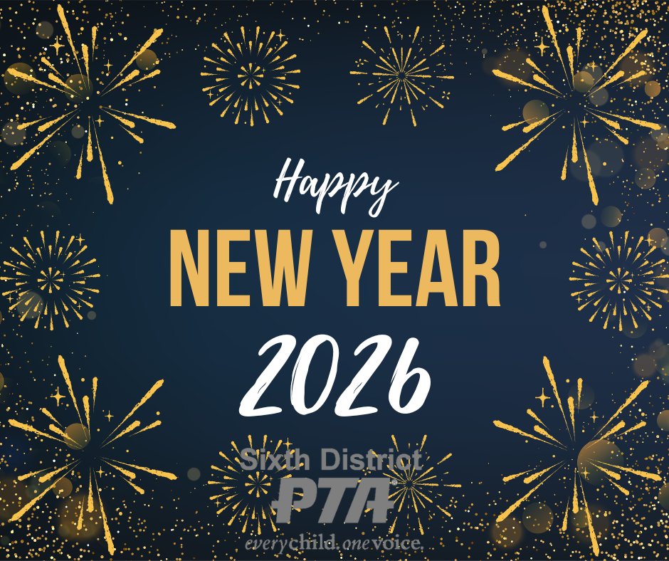 Happy New Year in 2026 from Sixth District PTA!