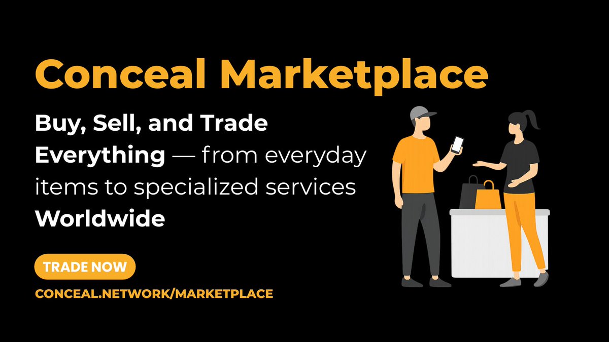 Your money. Your business.

Banks track you. Public chains expose you.
Choose privacy.
Use $CCX to buy and sell goods on the Conceal Marketplace.
- Privacy First: Secure Transactions
- Direct Communication: No Third-Party Fees
- Easy Listing: Sell with Just a Few Clicks

Pay