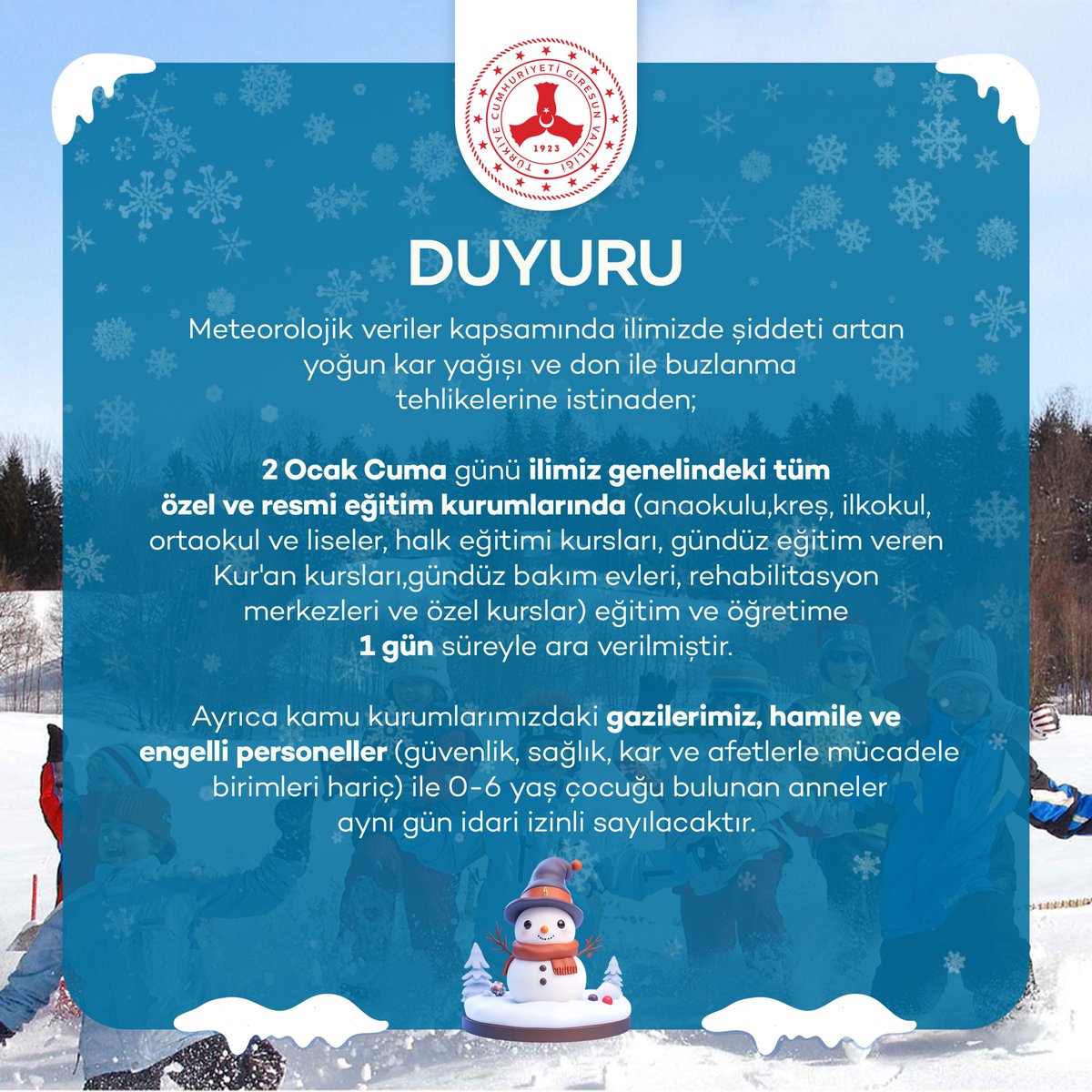 Değerli hemşehrilerim, sevgili öğrencilerimiz;

#Giresun’umuzda görülen yoğun kar yağışının şiddetinin artmasına istinaden 2 Ocak 2026 Cuma günü ilimiz genelindeki tüm resmi ve özel kurumlarda eğitim ve öğretime 1 gün süreyle ara verilmiştir.

Ayrıca kamu kurumlarımızdaki