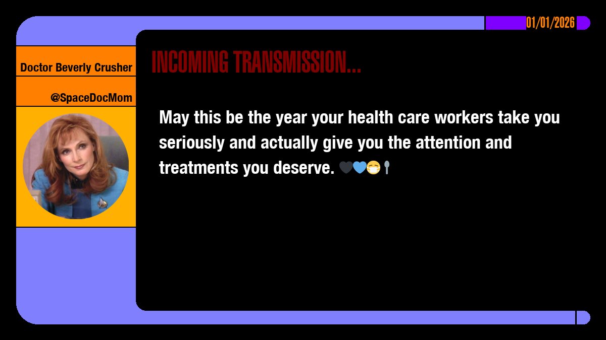 SpaceDocMom's tweet image. May this be the year your health care workers take you seriously and actually give you the attention and treatments you deserve. 🖤💙😷🥄