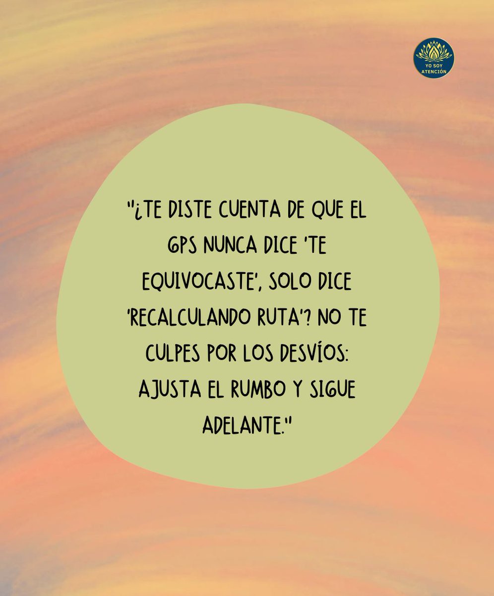 La vida es como un GPS que, cuando tomas una salida equivocada, no te grita ni te juzga… simplemente dice “recalculando” y te busca otra ruta. 📍
A veces más larga, a veces con vistas inesperadas, pero que igual te lleva al destino. 🌄

Los “errores” no son fracasos, son solo