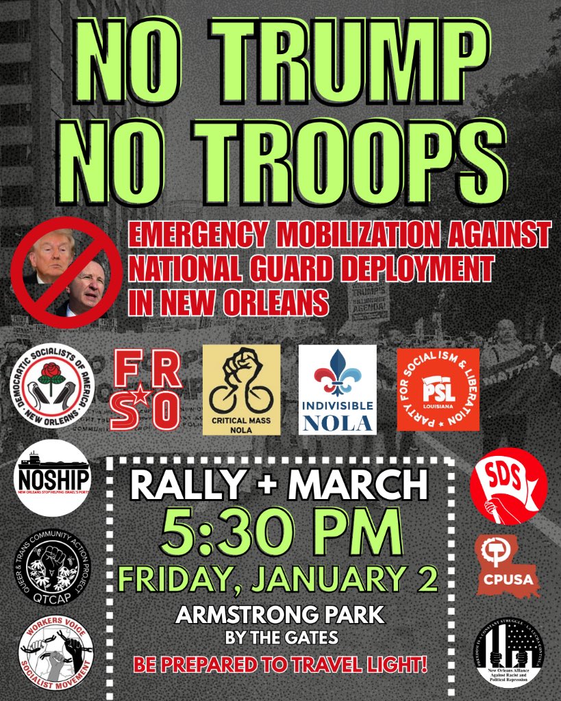 NO TRUMP NO TROOPS:
Emergency mobilization against National Guard deployment in New Orleans

Rally at 5:30pm by the gates of Armstrong Park followed by a march through the French Quarter

Be prepared to travel light because the National Guard is searching bags

Masks encouraged!