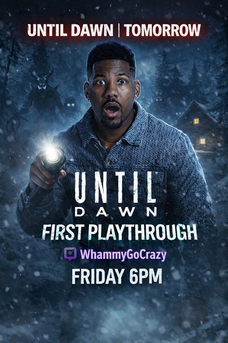 WhammyGoCrazy's tweet photo. WE GOING to START THE YEAR RIGHT!! We playing Until Dawn Tomorrow at 6pm On Twitch!! 🔥🔥 https://t.co/WgO1LYMdar https://t.co/2JSjhNeNzQ