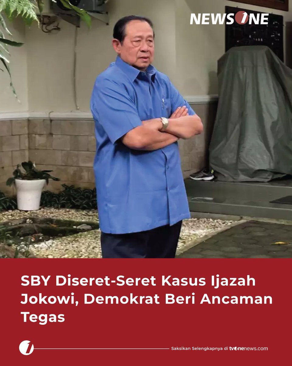 tvOneNews's tweet photo. Presiden ke-6 RI, Susilo Bambang Yudhoyono (SBY) tiba-tiba terseret kasus dugaan ijazah palsu Presiden ke-7 RI, Joko Widodo (Jokowi).
Simak berita di https://t.co/f7om6dzAK7
#HardNews_Hukum #NewsOne #CariBeritaditvOne #SBY #KasusIjazahPalsu #IjazahJokowi #PartaiDemokrat #NO03 https://t.co/XCDs92NmZt