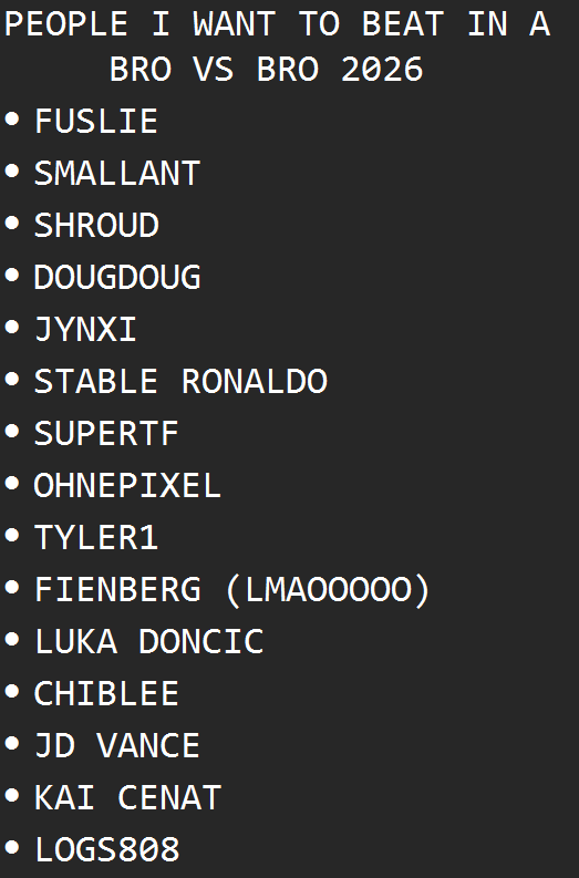 LudwigAhgren's tweet image. LIST OF PEOPLE I WILL DEFEAT IN A GAMING 1V1 THIS YEAR TO PROVE IM A GOOD GAMER

IF YOU ARE ON THE LIST YOUR TIME IS COMING
