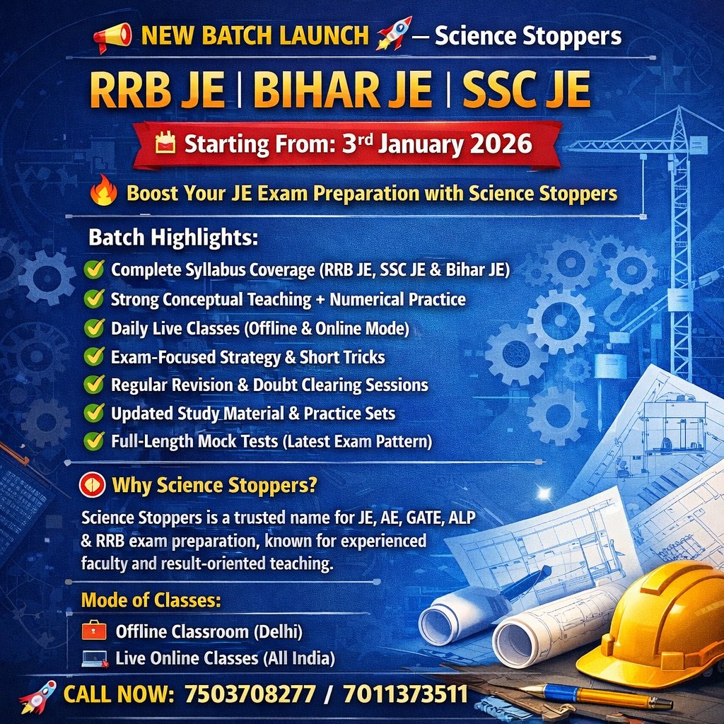 singhkolha's tweet photo. 📢 NEW BATCH LAUNCH 🚀 – SCIENCE STOPPERS
 RRB JE | BIHAR JE | SSC JE
📅 Starting From: 3rd January 2026
🔥 Boost Your JE Exam Preparation with Science Stoppers
#rrbje2026
#btscje2026 https://t.co/1OliHznaWW