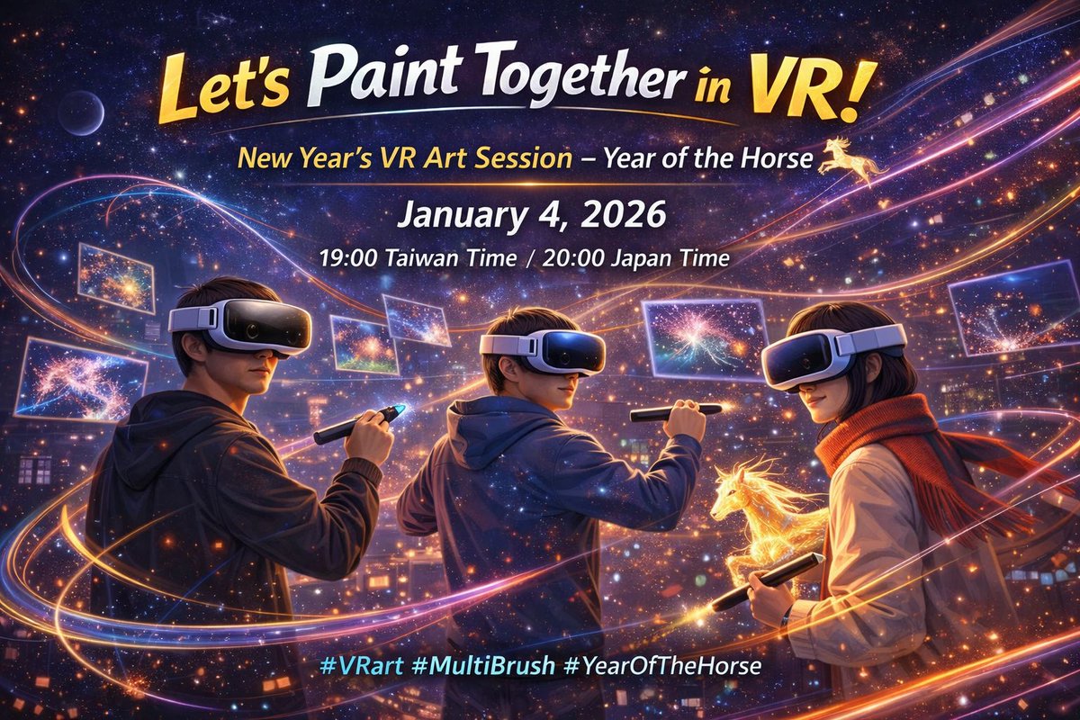 osvirtualart's tweet photo. 🎨 New Year 2026 VR Painting Party!
It’s been a while since we painted together in VR—Everyone’s invited to join our MultiBrush session and start the year with creativity!
🗓 Jan 4 (Sun) 19:00 Taiwan / 20:00 Japan
#VRart #MultiBrush #YearOfTheHorse #VRpainting #NewYearEvent https://t.co/3rpZ95r8ZB