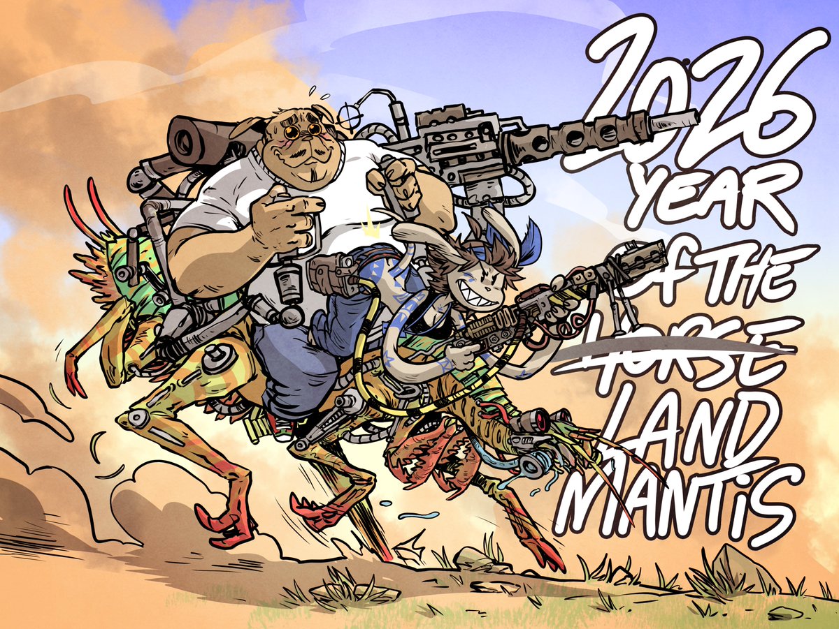 Here we are, 2026!

Year of the Horse? Nah, there are no horses in the wastelands.
Only mutated land-dwelling mantis shrimps.