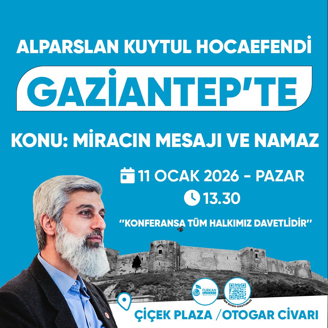 Alparslan Kuytul Hocaefendi Gaziantep'te!

Konu: Miracın Mesajı ve Namaz
🗓️ 11 Ocak Pazar
🕖 13.30
📍 Çiçek Plaza

"Konferansa tüm halkımız davetlidir"

AlparslanHoca Gaziantepte
#AntepHocasıylaBuluşuyor