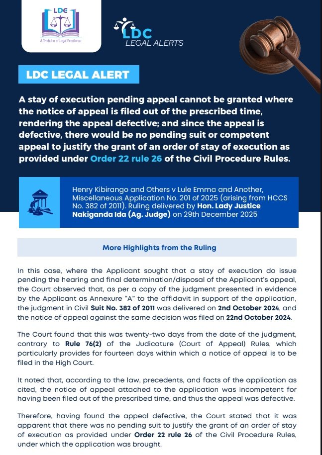 LDC_Uganda's tweet image. A stay of execution cannot be granted where a notice of appeal is filed out of time, rendering the appeal defective. Without a competent appeal, there is no pending suit to justify a stay under Order 22 rule 26 of the Civil Procedure Rules.
Full details👇

drive.google.com/file/d/1uVeV7Z…