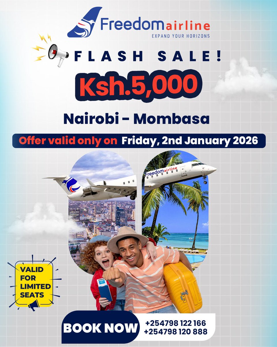 FreedomAirKe's tweet image. FLASH SALE! ✈️
Fly Nairobi – Mombasa for Ksh 5,000 only!

🗓 Valid Friday, 2nd January 2026
⚠️ Limited seats, book now!

📞 +254 798 122 166 | +254 798 120 888
freedomairexpress.com

#FreedomAirline #ExpandYourHorizons #TravelWithFreedom