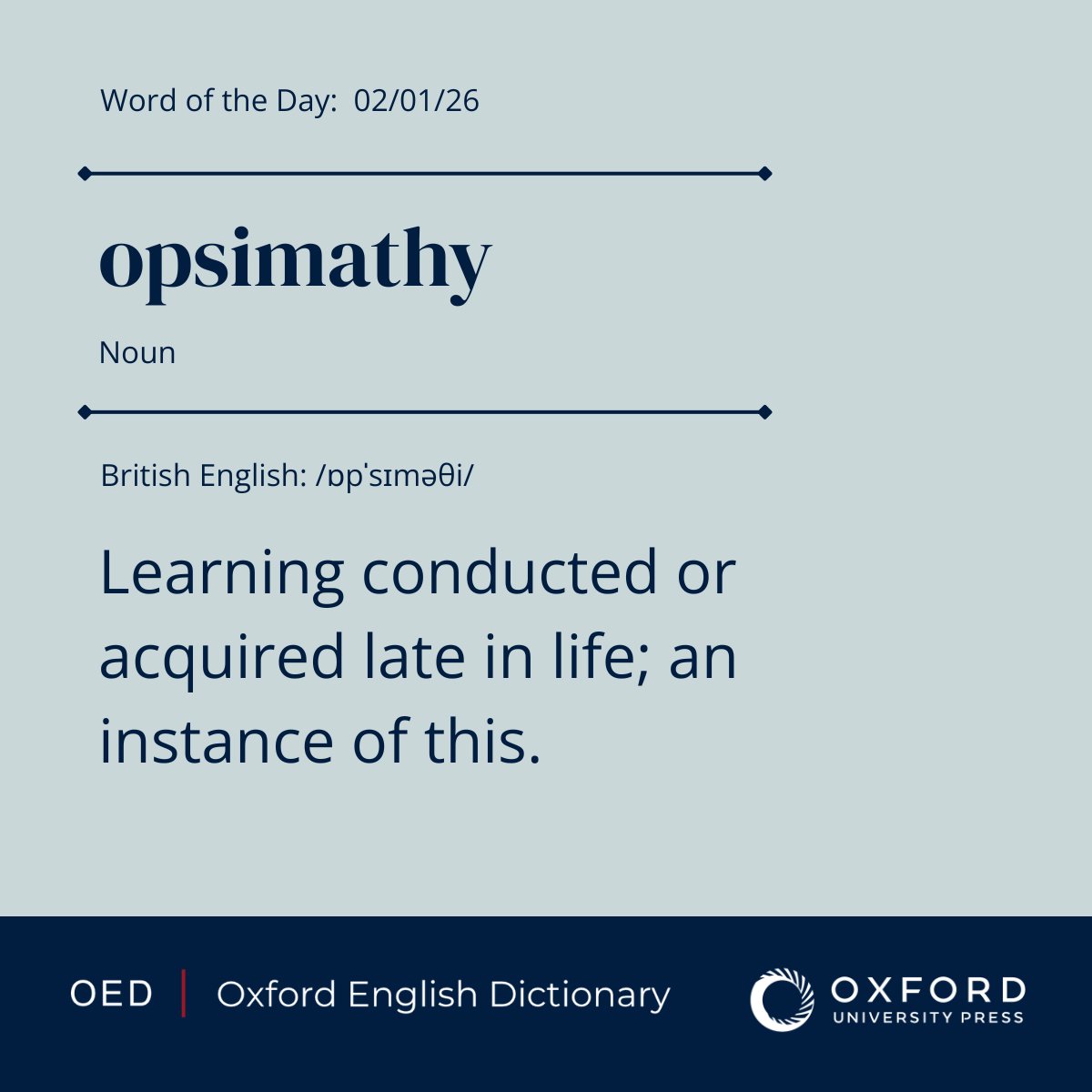 OED's tweet image. OED #WordOfTheDay: opsimathy, n.
Learning conducted or acquired late in life; an instance of this.

View the entry: oxford.ly/4qugcJn
