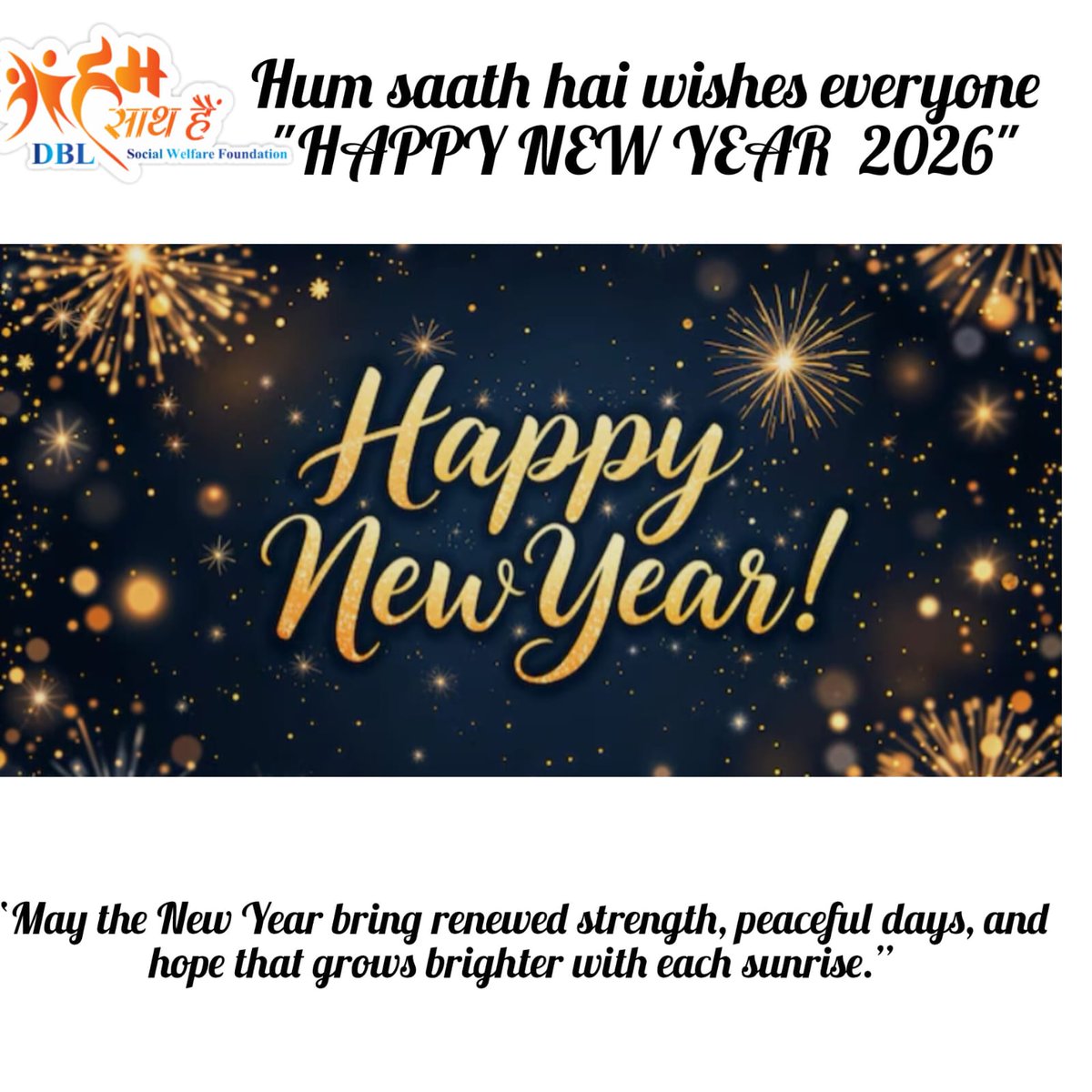 HaiSaath's tweet photo. Hum saath hai wishes you a happy new year 2026!
#dblsocialwelfarefoundation #HumSaathHai https://t.co/RWlIIj5o0v