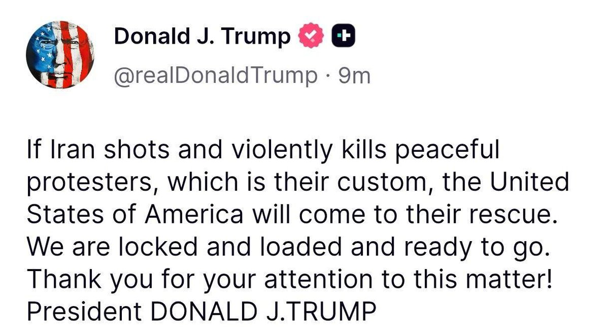 So let me get this straight:
Trump says "if Iran kills protesters", with zero evidence, while the siege itself has killed Iranians, then the U.S. gets the moral green light to bomb Iran.

By that flawless logic, doesn't Iran (and half the planet) now qualify to bomb the U.S. over
