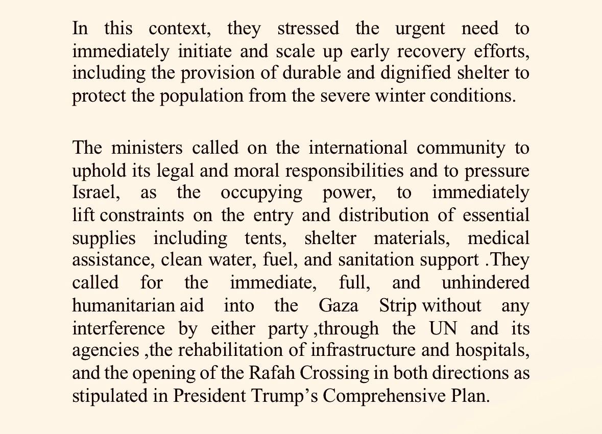The Foreign Ministers of the Hashemite Kingdom of Jordan, the United Arab Emirates, the Republic of Indonesia, the Islamic Republic of Pakistan, the Republic of Türkiye, the Kingdom of Saudi Arabia, the State of Qatar and the Arab Republic of Egypt expressed their deepest concern