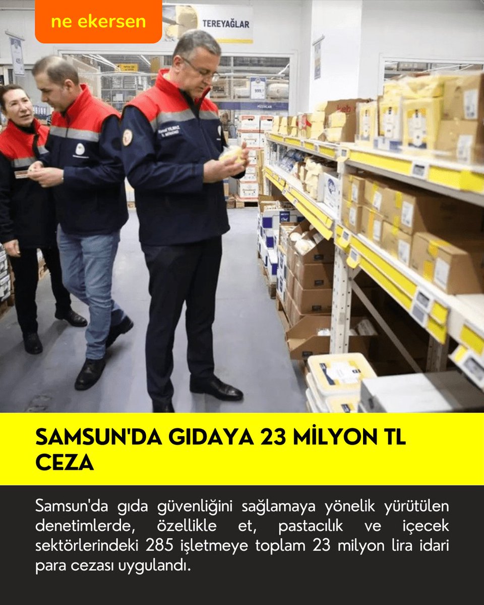 Samsun'da gıda güvenliğini sağlamaya yönelik yürütülen denetimlerde, özellikle et, pastacılık ve içecek sektörlerindeki 285 işletmeye toplam 23 milyon lira idari para cezası uygulandı.
