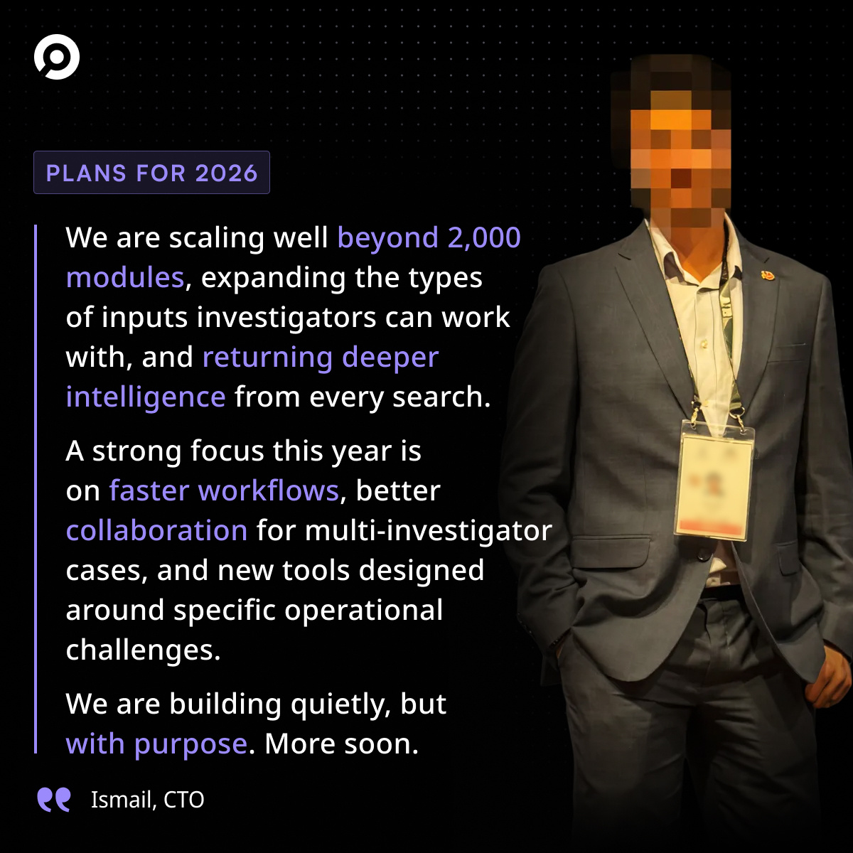 2025 was an excellent year for <a href="/OSINTindustries/">OSINT Industries</a>, but what do we have in store for the year ahead? 

We asked our CTO, Ismail (<a href="/zoloogy/">zlg</a>), what we can look forward to on our platform in 2026 - and we know it won't disappoint.

Have a read and let us know what you think in the