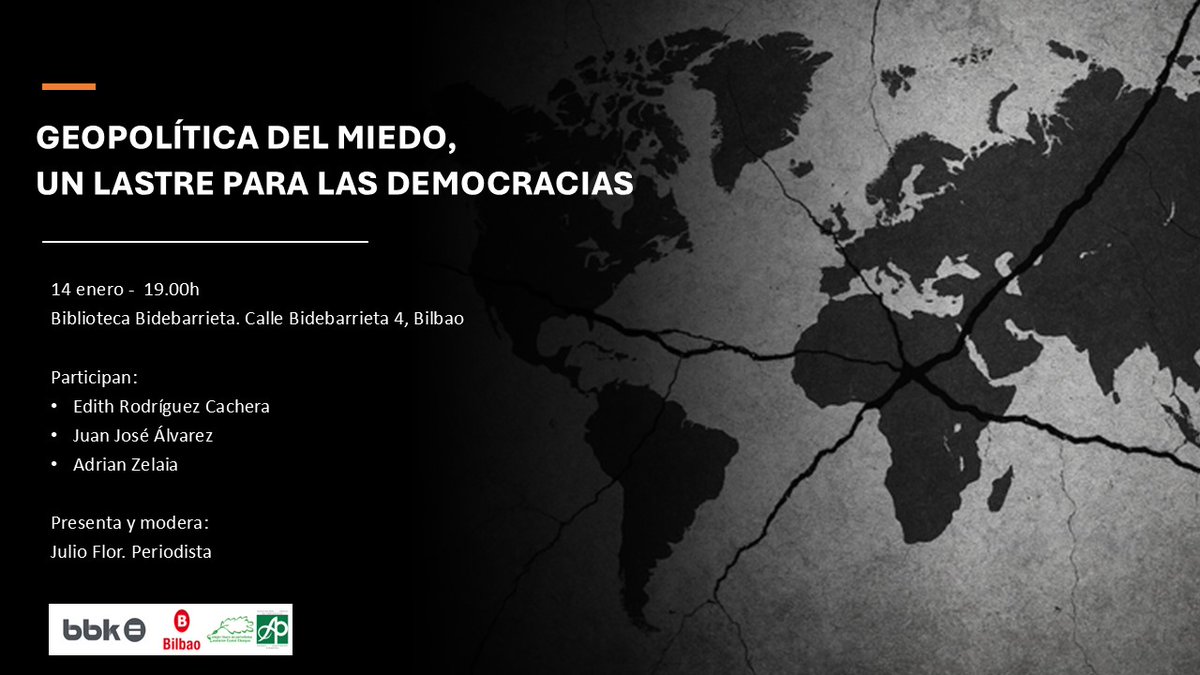 Mesa redonda "GEOPOLÍTICA DEL MIEDO, UN LASTRE PARA LAS DEMOCRACIAS". 🗓️14 enero 2026, 19.00h 📍Biblioteca Bidebarrieta (Bilbao) Participan: Adrian Zelaia, Edith Rodriguez Cachera y Juan José Álvarez Rubio.