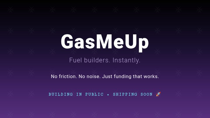 GasMeUp lets you support builders instantly.

No friction. No noise. Just funding that works.

We're building the fastest way to fuel innovation one transaction at a time. Watch us build in public as we ship the future of builder support.

#GasMeUp #Buildersupport