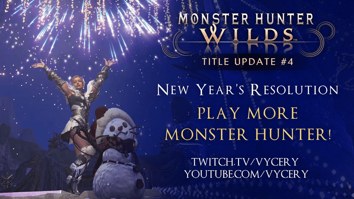 #MHWilds New Year's Resolution is to play more MONSTER HUNTER!!! 
Come join us! Everyone is welcome! 🎇
twitch.tv/vycery 
twitch.tv/vycery 
twitch.tv/vycery
