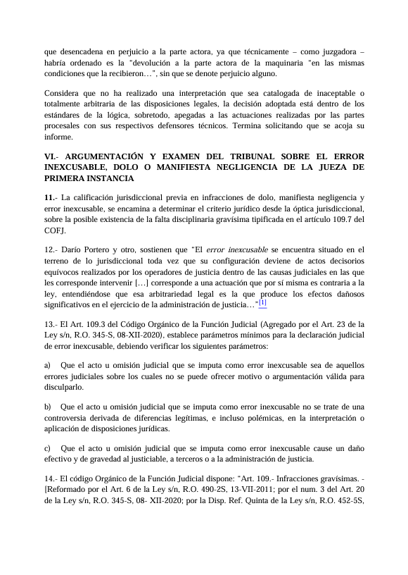 jolismazon's tweet photo. ALERTA PARA EL CONSEJO DE LA JUDICATURA
(compartan por favor)
Está empezando a tramitarse en la Corte Provincial del Guayas la apelación de una acción de protección (proceso 09332-2025-12969) por la cual la jueza Manuela Piedad Calva Castillo pretende ser reintegrada a su cargo como jueza civil del Guayas luego de que fuera destituida por error inexcusable el año pasado.

La ignorancia del derecho de esta juzgadora es tan enorme que constituye un verdadero peligro para la administración de justicia del país. 

Ya ganó primera instancia, gracias a una jueza de su misma unidad judicial que le concedió, graciosamente, el regreso a su cargo, con pago de todos los haberes dejados de percibir. Ordenó incluso que el CJ le dé disculpas públicas.

El proceso que dio origen a la declaratoria es el 09332-2018-01801. Acompaño a este post la parte principal del fallo donde se declaró el error inexcusable de esta jueza impresentable para que puedan calibrar su absoluta falta de idoneidad para el ejercicio del cargo.

@CJudicaturaEc
