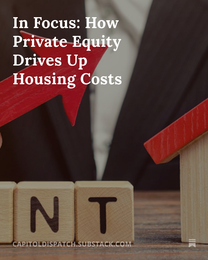 CapDispatch's tweet image. In Focus: How Private Equity Drives Up Housing Costs bit.ly/4jjPLUq