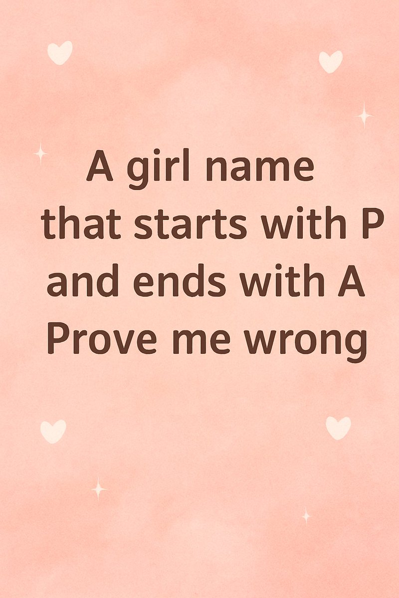 Give me a girl name start with P and end with A.??