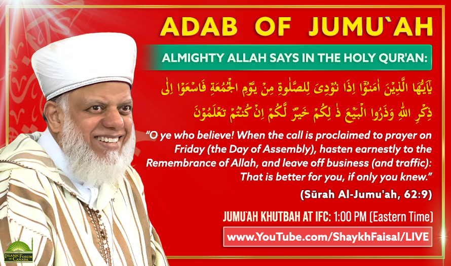 ADAB OF JUMU`AH - HASTEN TO THE REMEMBRANCE OF ALLAH

Join us at 1:00 PM every Friday for our Jumu`ah Livestream Broadcast:
YouTube.com/ShaykhFaisal/L…

#ShaykhFaisal #Islam #Muslim #Sufi #Sufism #Tasawwuf #Jumuah

Kindly Support IFC Today. Please visit:
IslamicForumOnline.com/donate