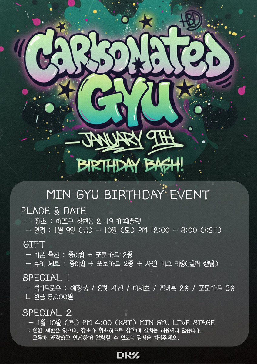 [☕]

Carbonated GYU - JANUARY 9TH
BIRTHDAY BASH!

🎁 카페 플랫
(마포구 창전동 2-19 지하 1층)
🎉 1월 9일(금) - 10일(토) PM 12:00 - 8:00 (KST)
🎈 1월 10일(토) PM 4:00 (KST) MIN GYU LIVE STAGE

🔗 dkz.bstage.in/community/boar…

#민규 #MINGYU 
#DKZ #디케이지
#Carbonated_GYU