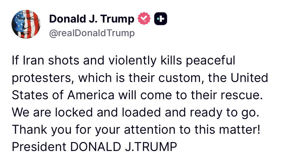 “If Iran shots and violently kills peaceful protesters, which is their custom, the United States ...