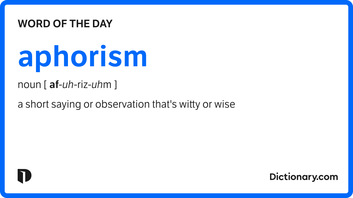 Dictionarycom's tweet image. Today's #WordOfTheDay is aphorism. 

Learn more about this word: bit.ly/4b8jRIm