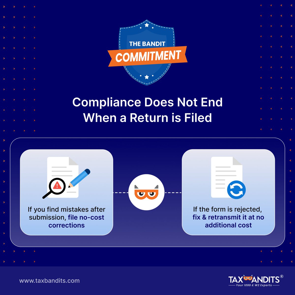 Standing behind a filing means not charging again for doing what should have worked the first time.

Explore more about The Bandit Commitment: bit.ly/3YhSZhC

#TaxBandits #BanditCommitment #TaxCompliance #Corrections #Retransmissions