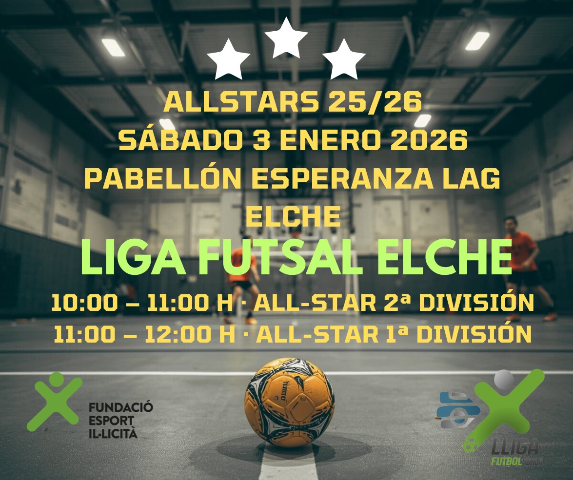 ⭐ ALL-STAR | Liga Local Fútbol Sala Elche 25/26 ⭐
📍 Pabellón Esperanza Lag
📅 3 de enero
🔹 10:00–11:00 · All-Star 2ª División
🔹 11:00–12:00 · All-Star 1ª División
Los mejores de la liga, juntos.
Ven, comparte y apoya el #FutbolSalaElche