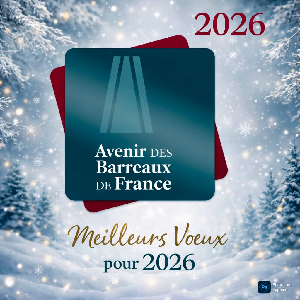 Les élus et membres de l'ABF forment pour tous les avocats, leur famille et leurs proches, leurs vœux de bonheur, santé et réussite