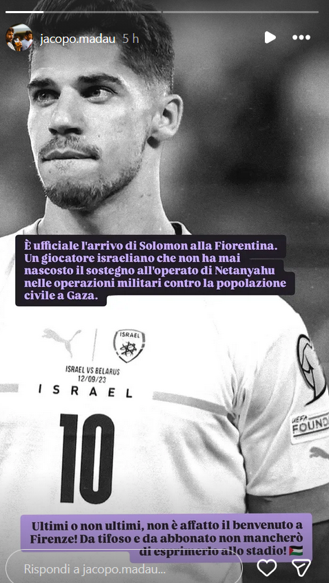 #Italy - Jacopo Madau, the provincial secretary of Sinistra Italiana in Florence, a left-wing political party, and a season-ticket holder of Fiorentina, criticised the transfer of Israeli zionist footballer Manor Solomon to Fiorentina and said, “He is absolutely not welcome in